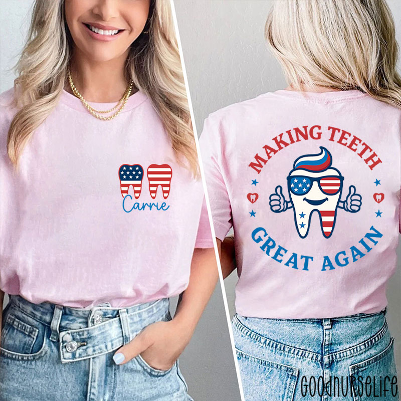 Personalized Making Teeth Great Again 4th Of July Two Sided T-Shirt