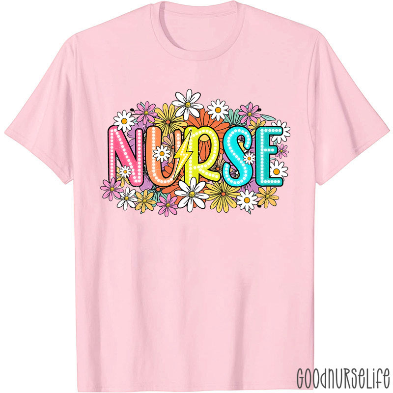 Wild Flowers Nurse Nurse Life T-Shirt