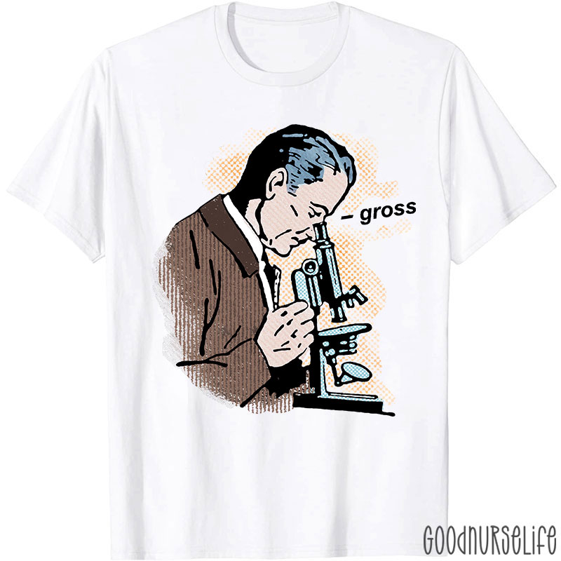 Funny Science Gross Nurse T-Shirt