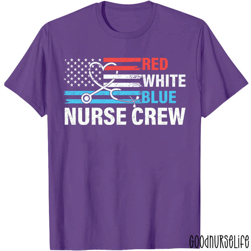 Funny Red White And Blue Nurse Crew Nurse T-Shirt