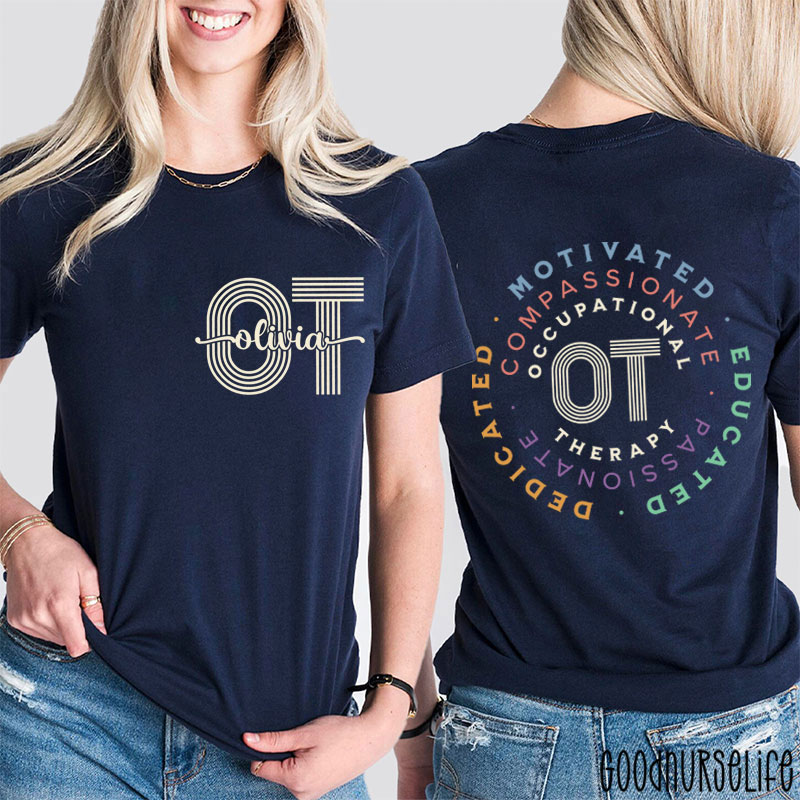 Personalized Dedicated Motivated Educated OT Nurse Two Sided T-Shirt