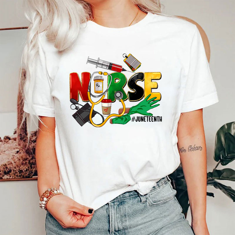 Juneteenth Nurse T-Shirt