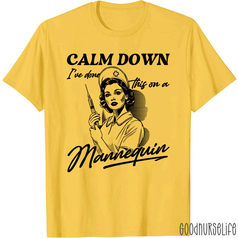 Calm Down Mannequin Nurse T-Shirt
