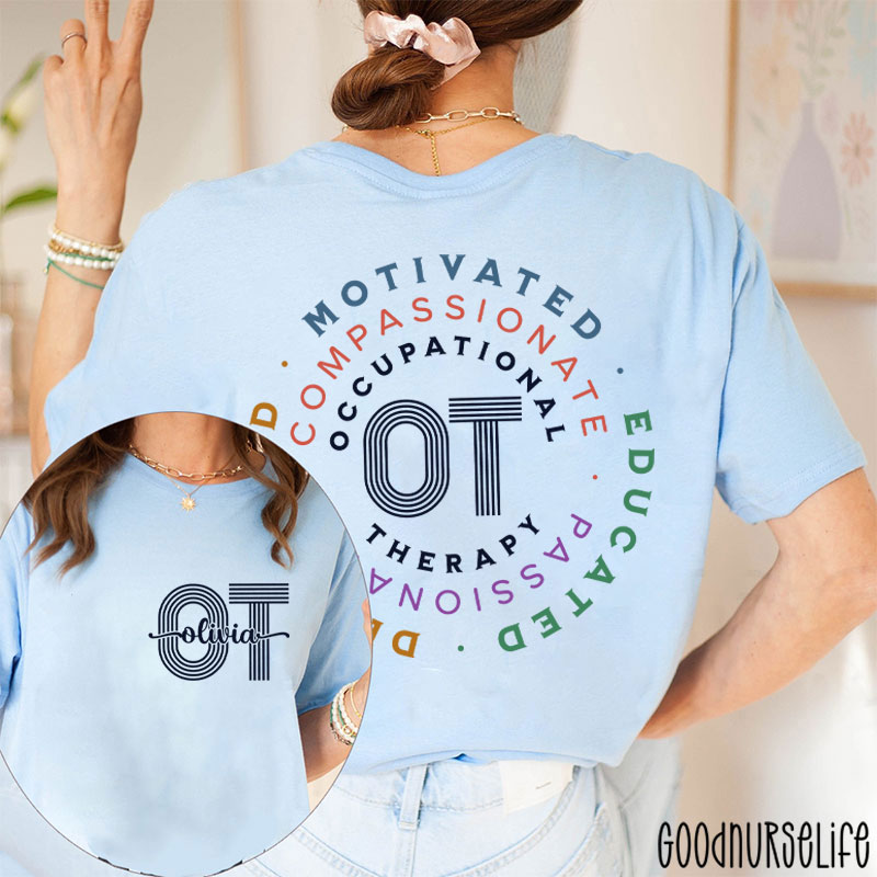 Personalized Dedicated Motivated Educated OT Nurse Two Sided T-Shirt