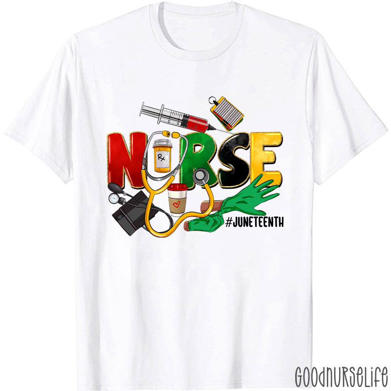 Juneteenth Nurse T-Shirt