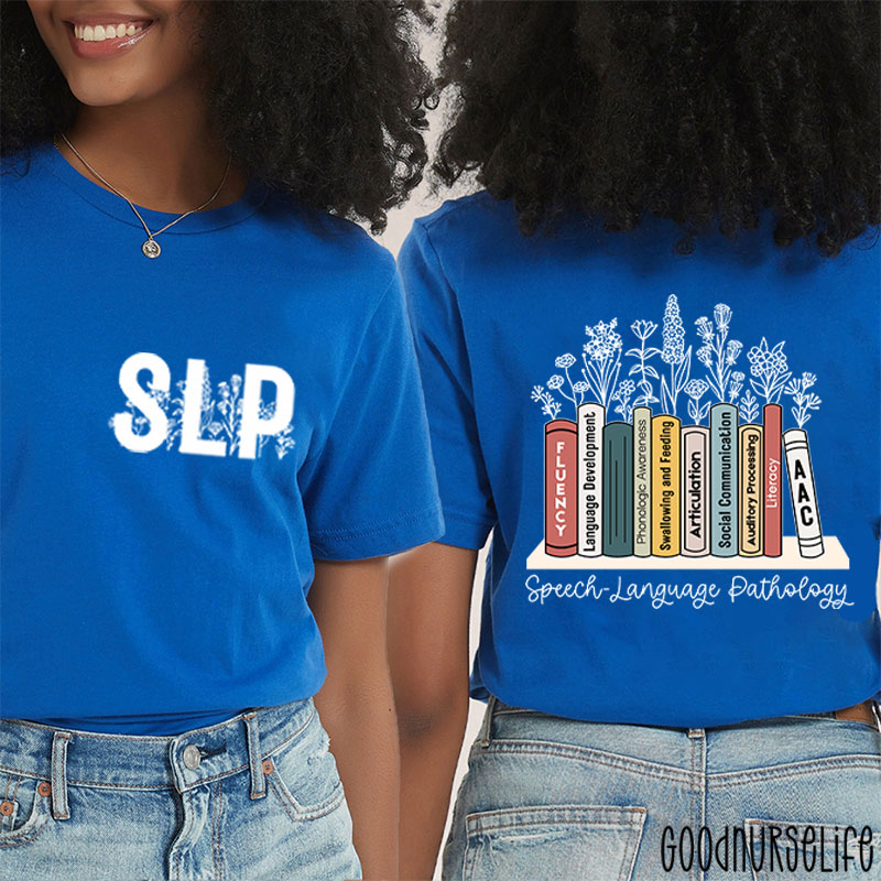 SLP Speech Language Pathology Two Sided T-Shirt