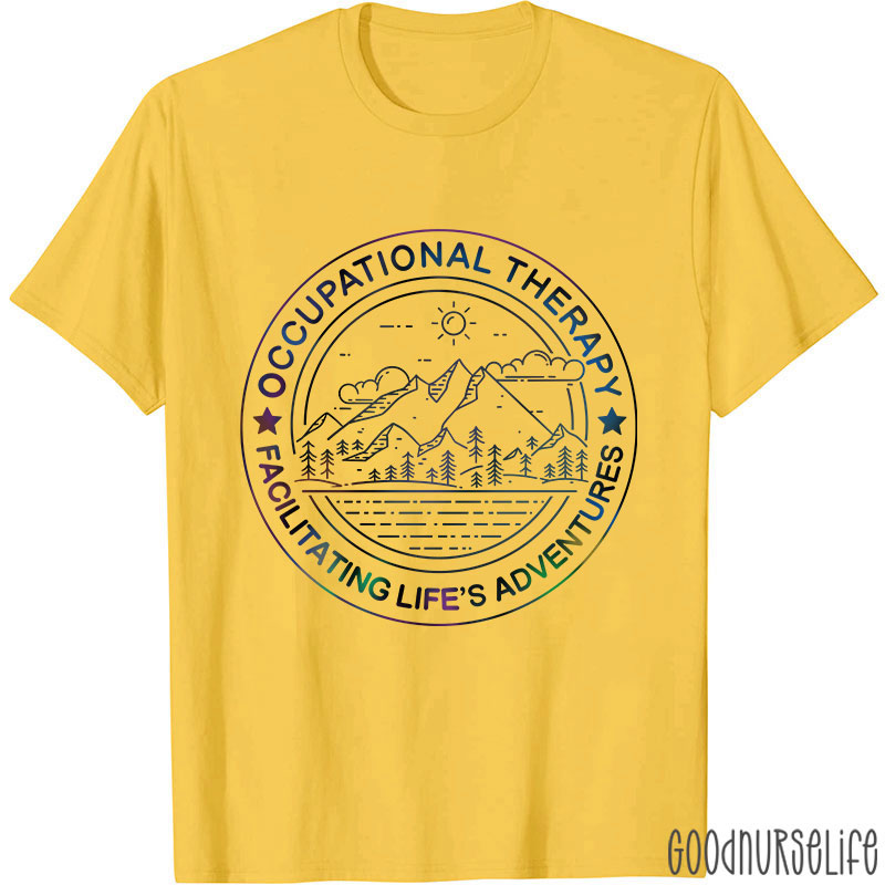 Facilitating Life's Adventures Occupational Therapy T-Shirt