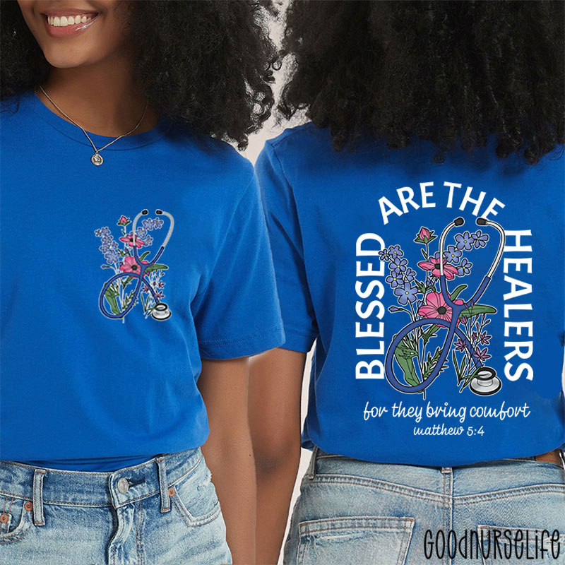 Blessed Are The Healers Nurse Two Sided T-Shirt