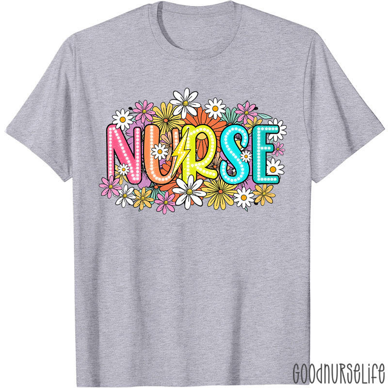 Wild Flowers Nurse Nurse Life T-Shirt