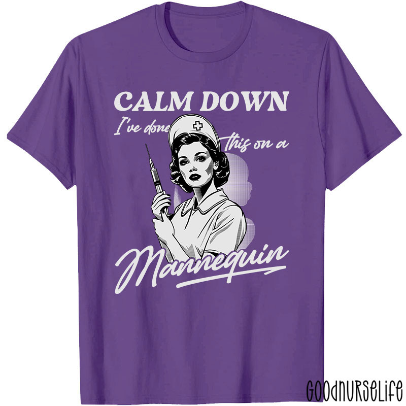 Calm Down Mannequin Nurse T-Shirt