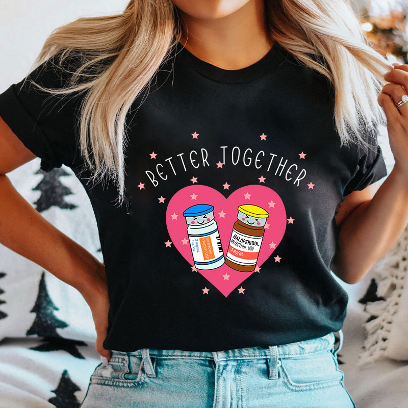 Better Together Nurse T-Shirt