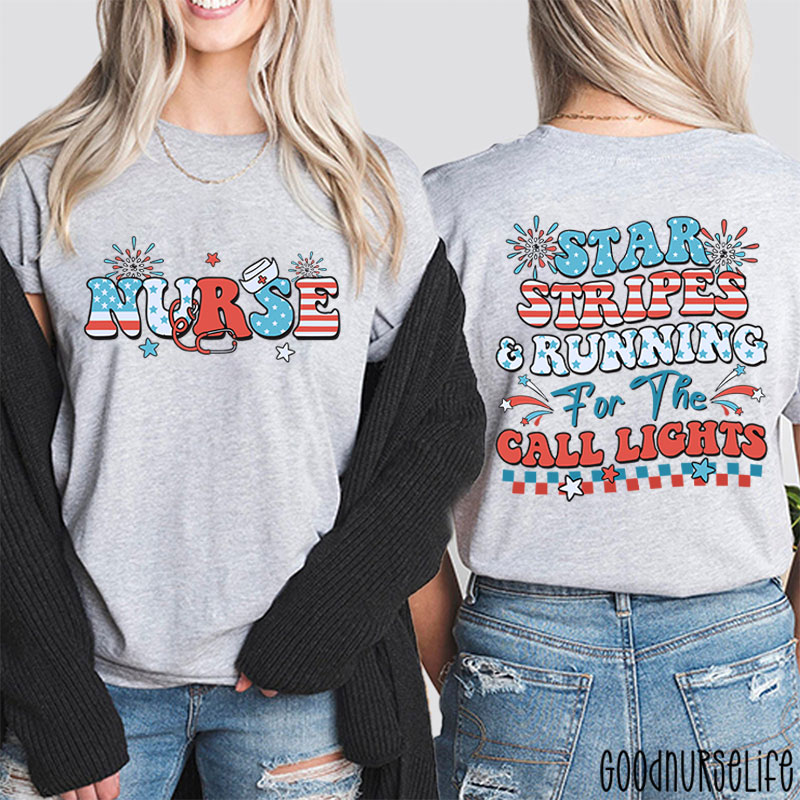 Star Stripes And Running For The Call Lights Nurse Two Sided T-Shirt