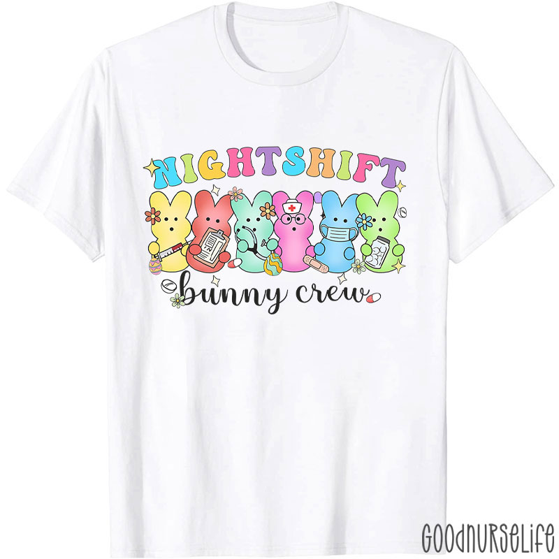Night Shift Bunny Crew Nurse T-Shirt