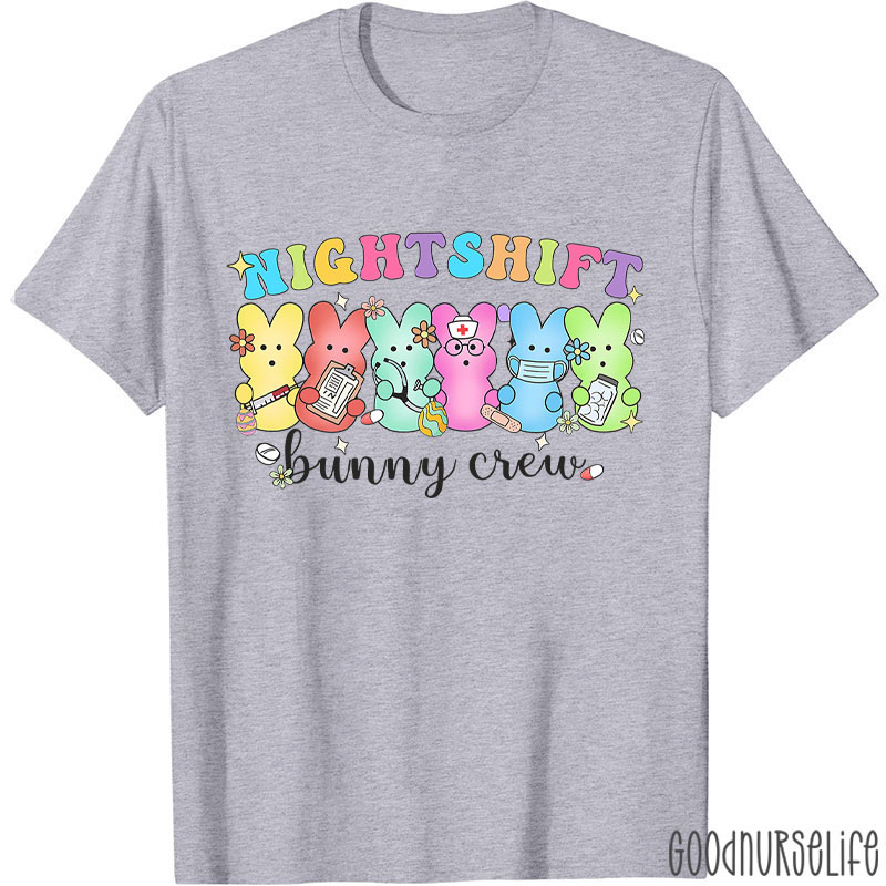 Night Shift Bunny Crew Nurse T-Shirt