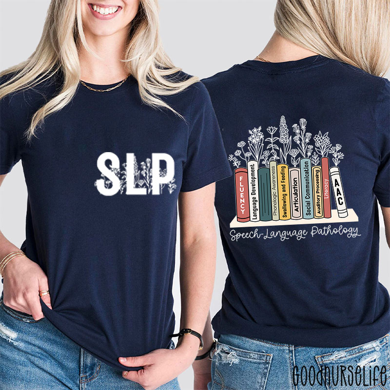 SLP Speech Language Pathology Two Sided T-Shirt