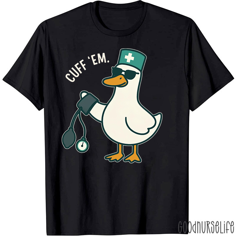 Cuff Em Nurse T-Shirt