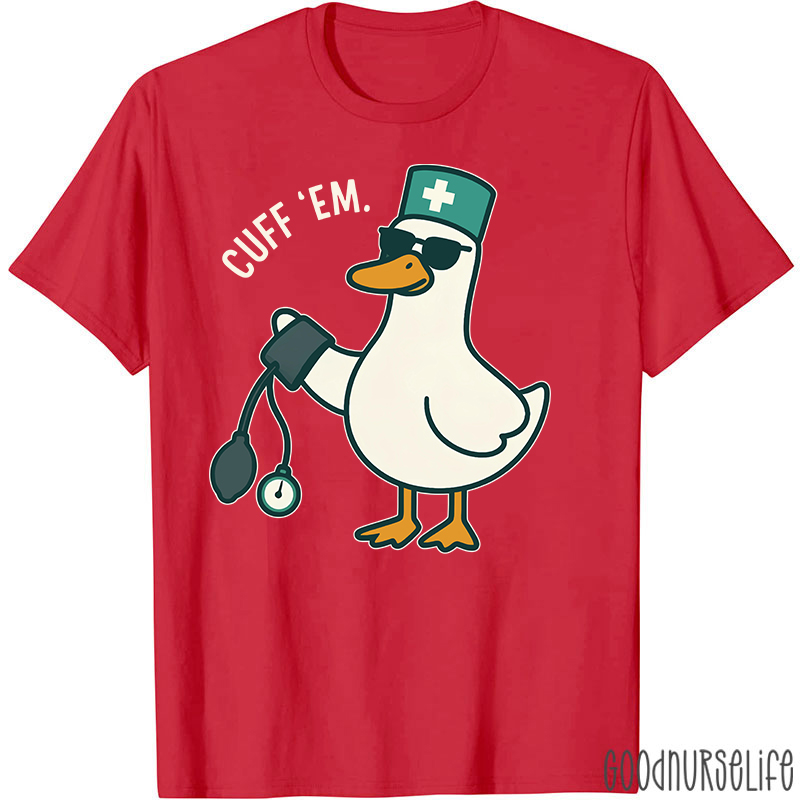 Cuff Em Nurse T-Shirt
