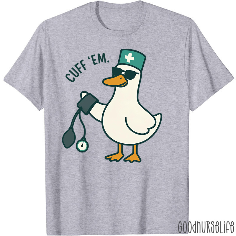 Cuff Em Nurse T-Shirt