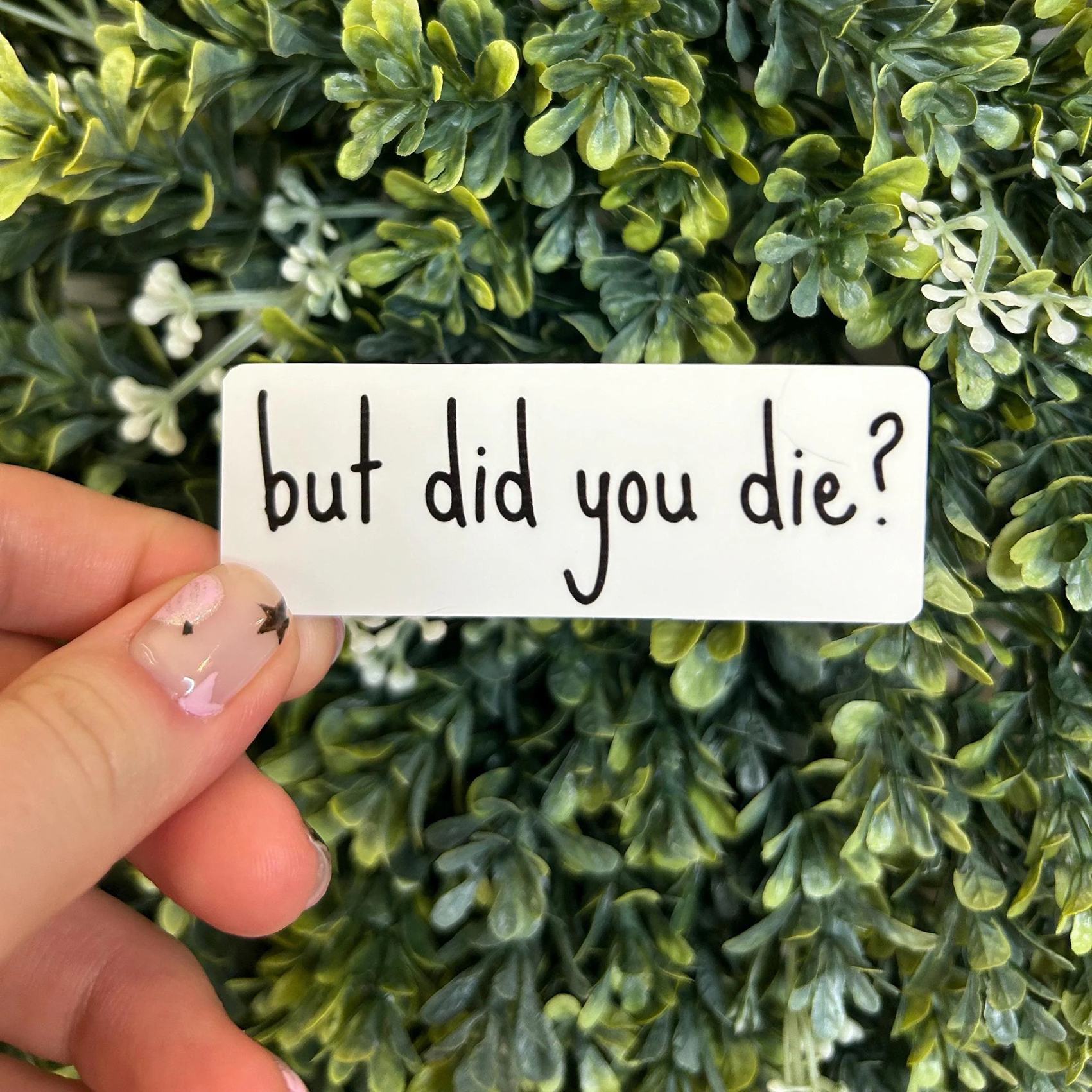 But Did You Die Stickers