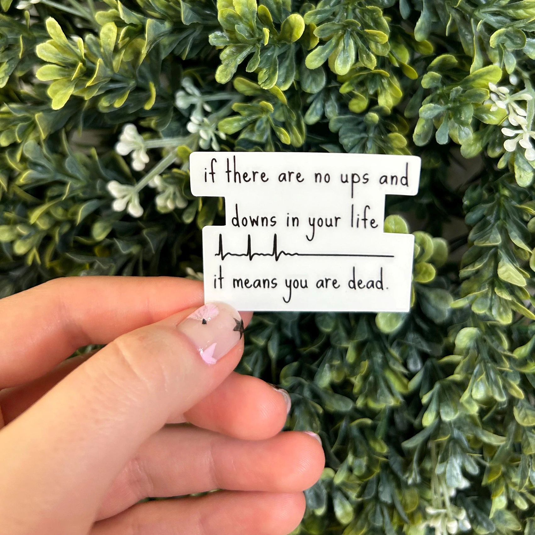 If There Are No Ups And Downs Stickers