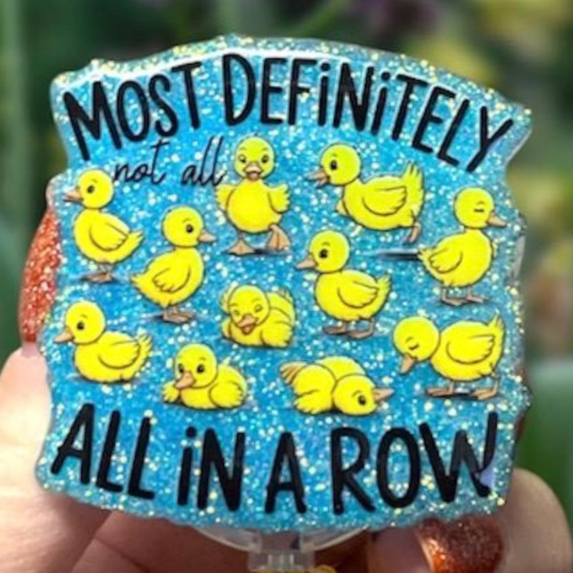 Most Definitely Not All In A Row Badge Reel