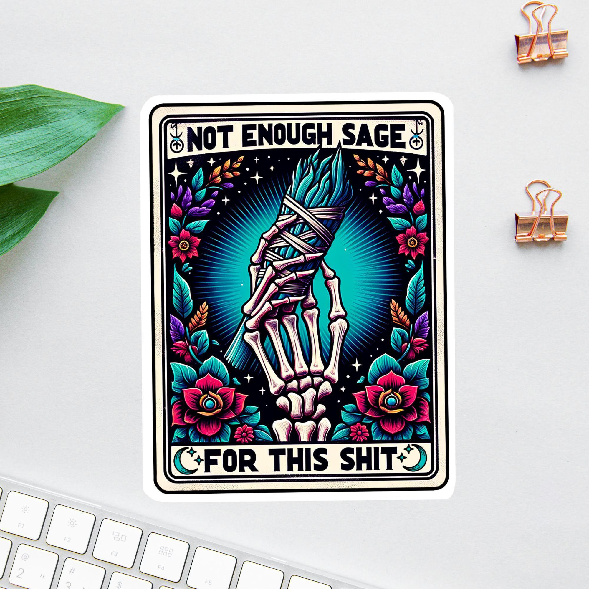 Not Enough Sage For This Shit Tarot Card Stickers