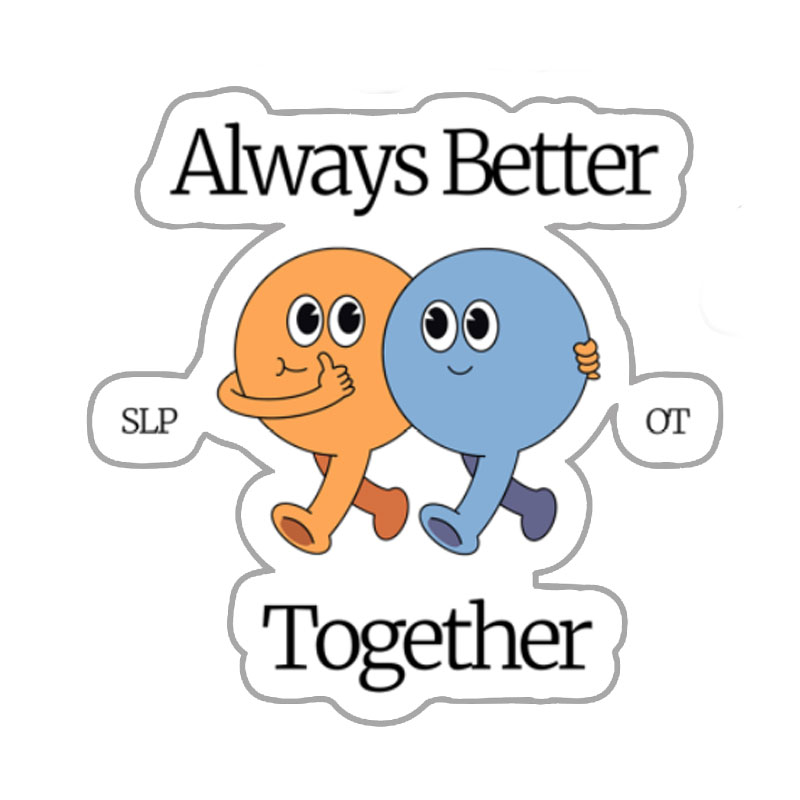 SLP OT Always Better Together Stickers