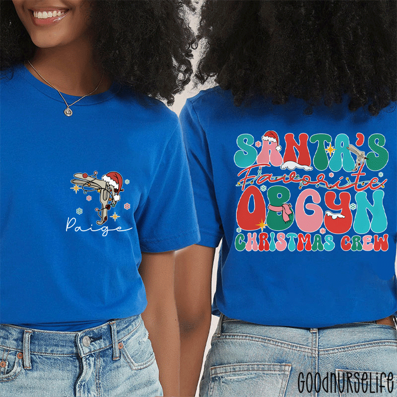 Personalized Name Santa's Favorite OBGYN Christmas Crew Nurse Two Sided T-Shirt