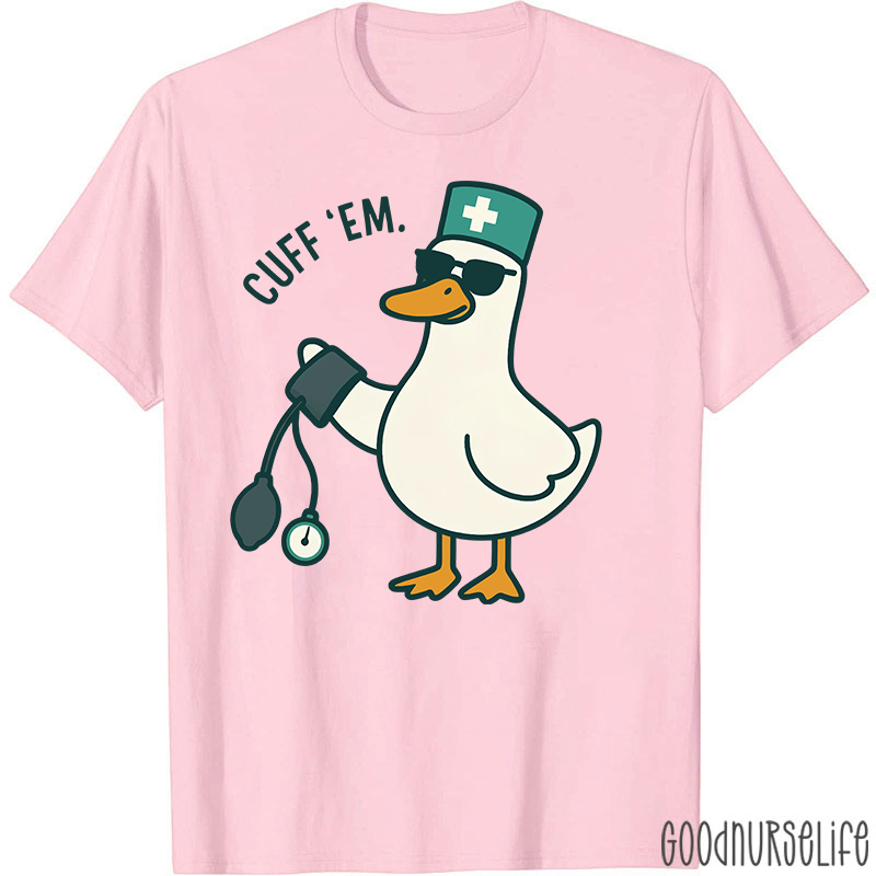 Cuff Em Nurse T-Shirt