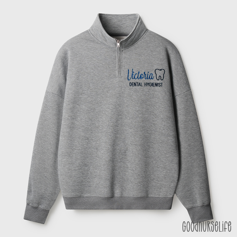 Personalized Dental Hygienist Quarter Zip Sweatshirt