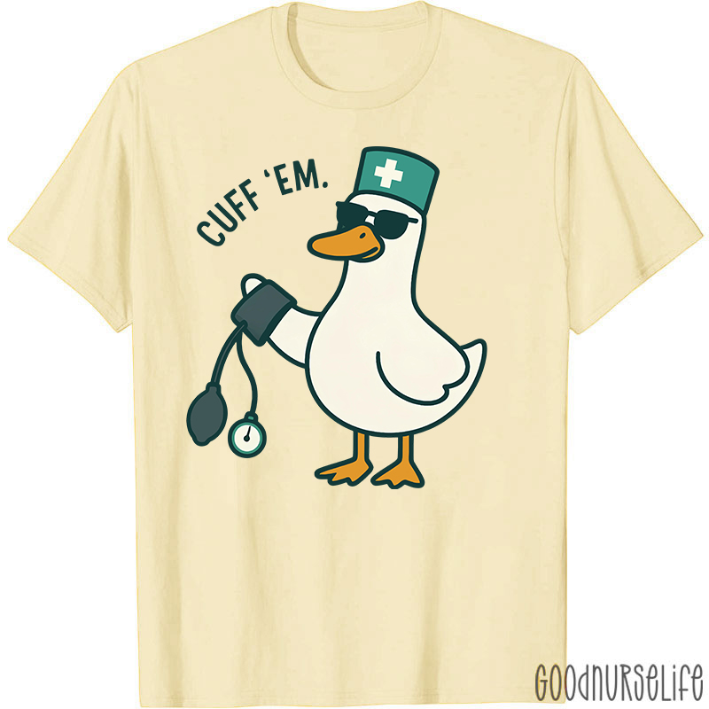 Cuff Em Nurse T-Shirt