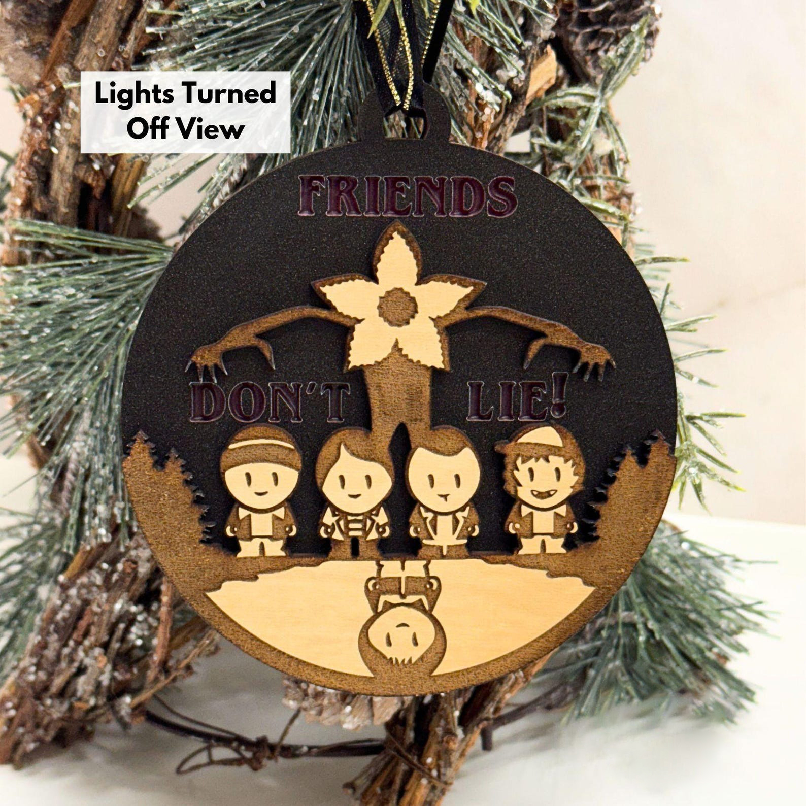 Light Up ''Friends Don't Lie'' Ornament