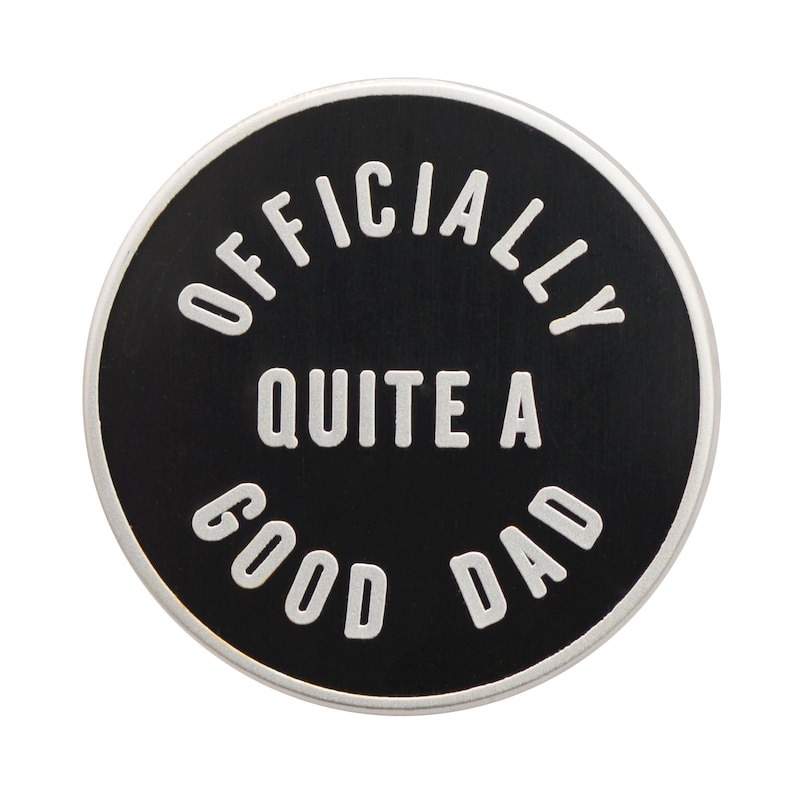 👨‍👧‍👦Officially Quite A Good Dad/Mum Pin