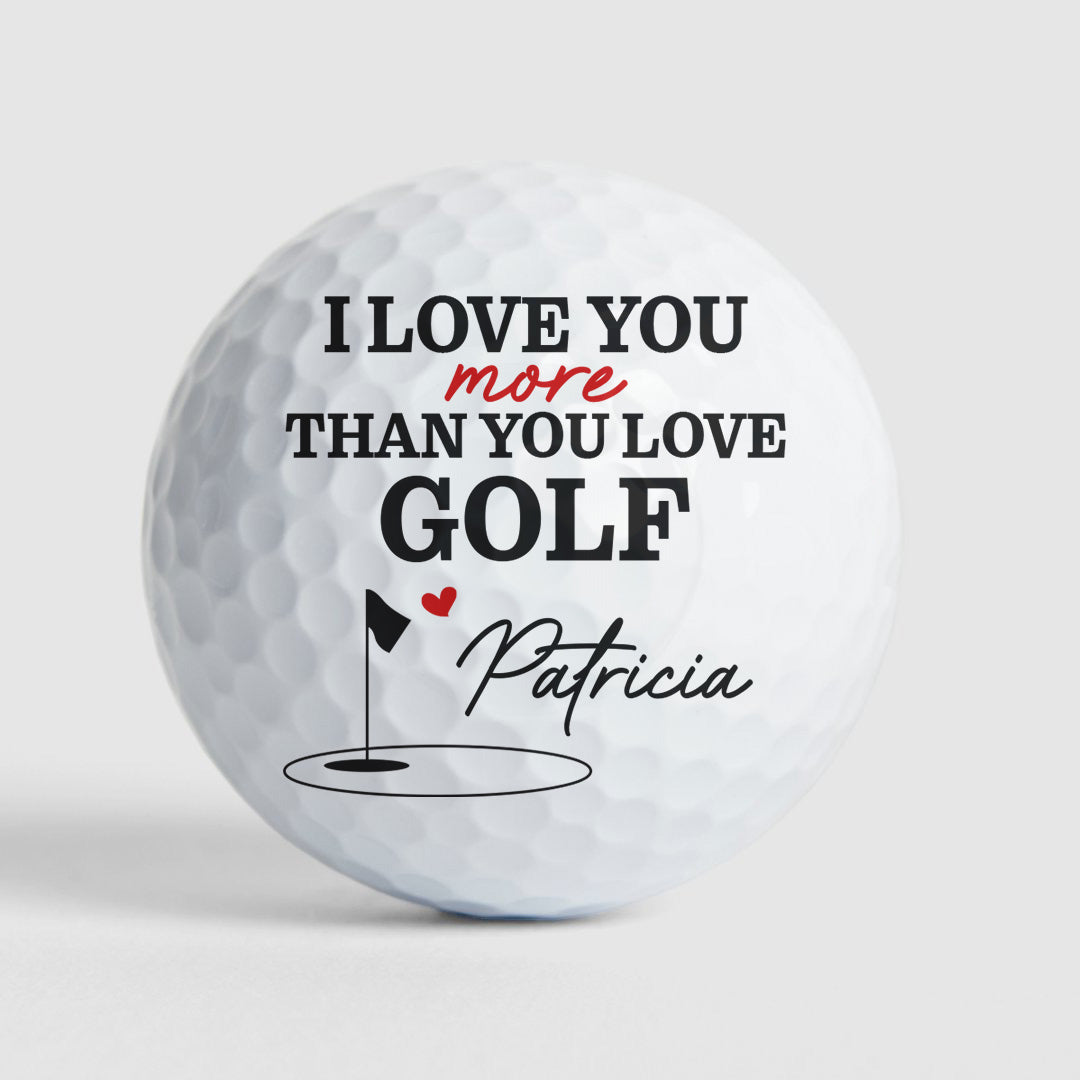 Love You More Than You Love Golf For Husband Boyfriend Golfer - Personalized Photo Golf Ball