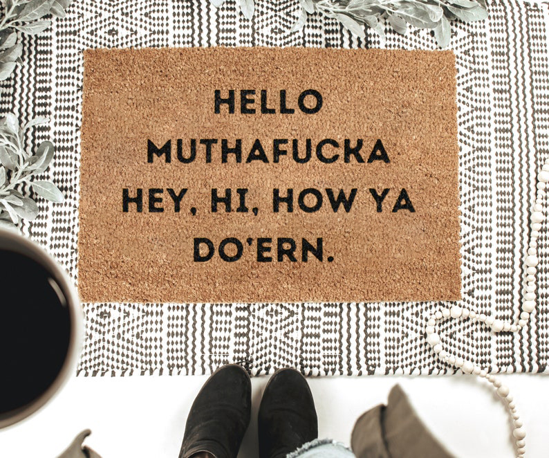 😂Funny Rug with Hello Mothafucka，Hey，Hi，How Ya Dur'En 😎
