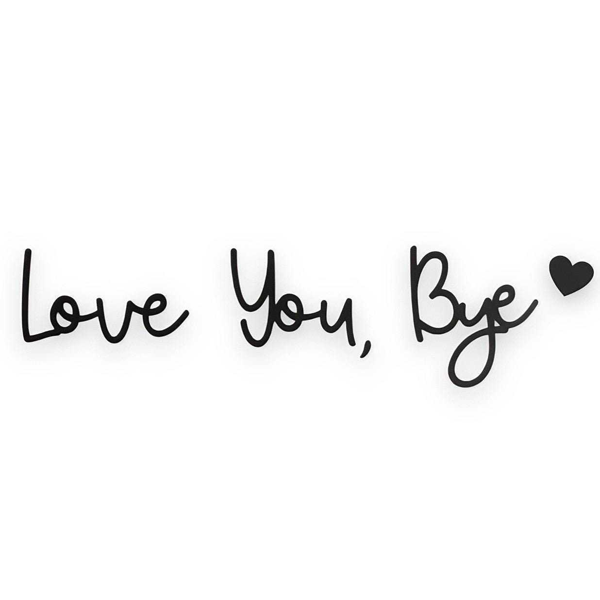 Bye Love You Wooden Script Sign Hallway Home Door