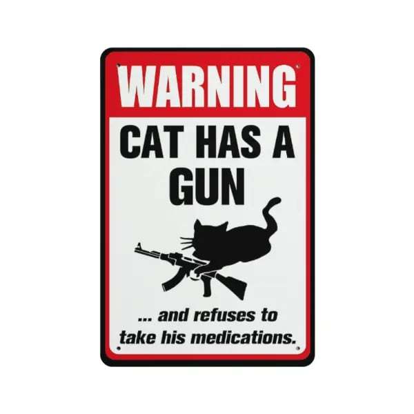 Funny Cat & Dog Has a Gun & Won't Take Meds Aluminum Sign