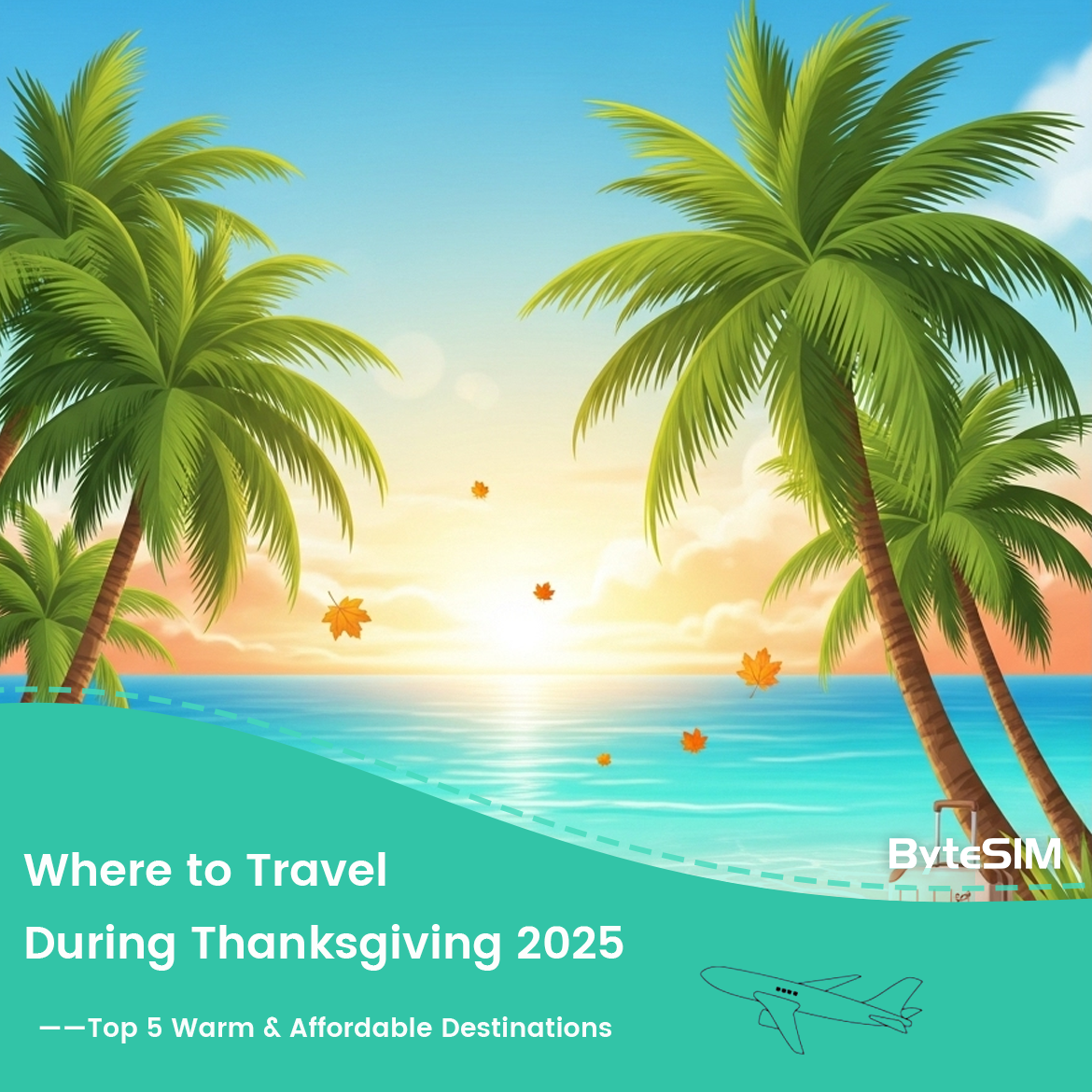 Where to Travel During Thanksgiving 2025: Top 5 Warm & Affordable Destinations