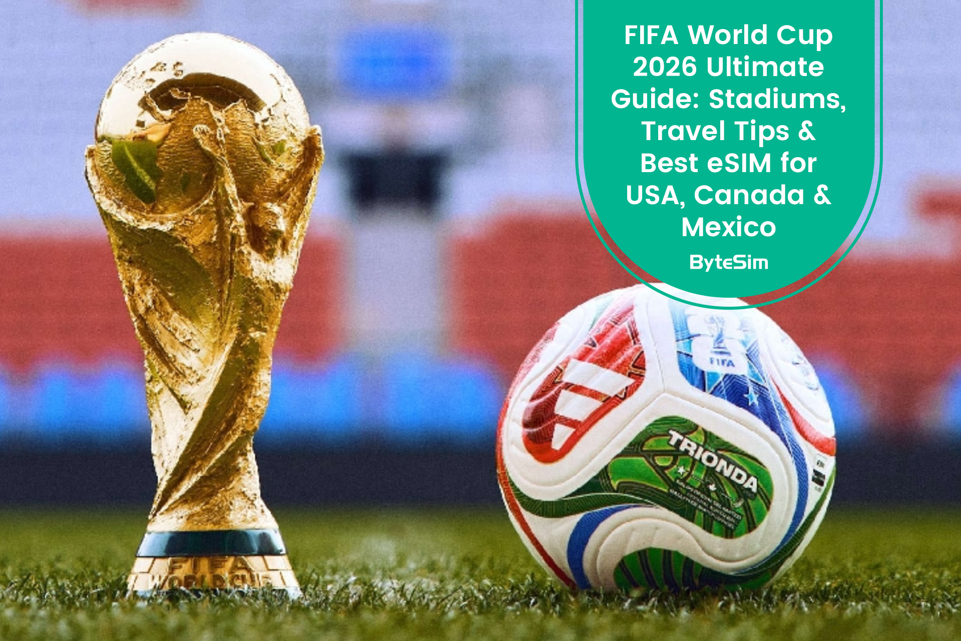 FIFA World Cup 2026 Ultimate Guide