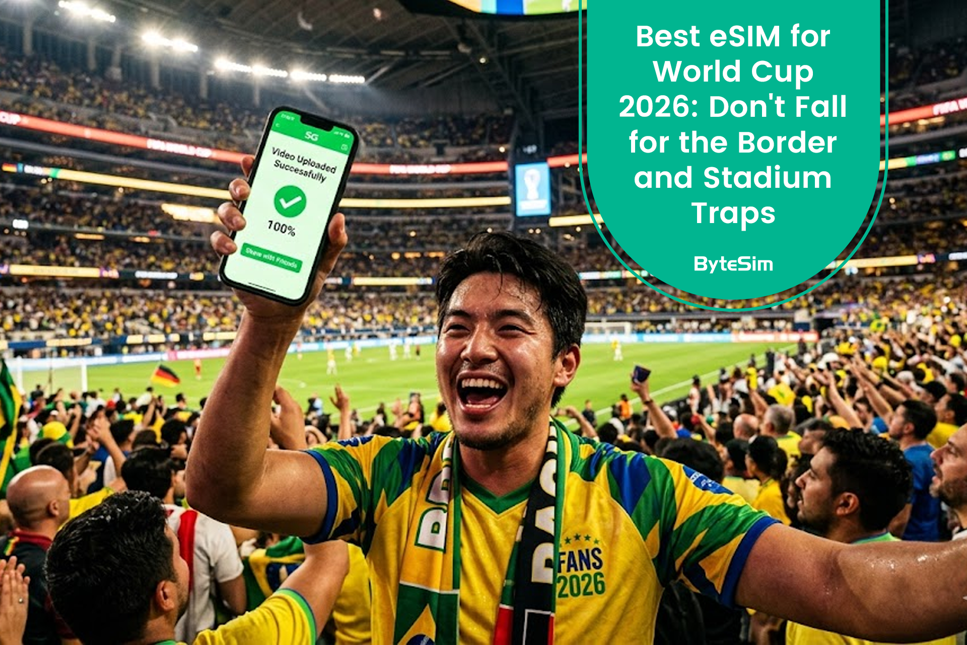 Best eSIM for World Cup 2026: Don't Fall for the Border and Stadium Traps