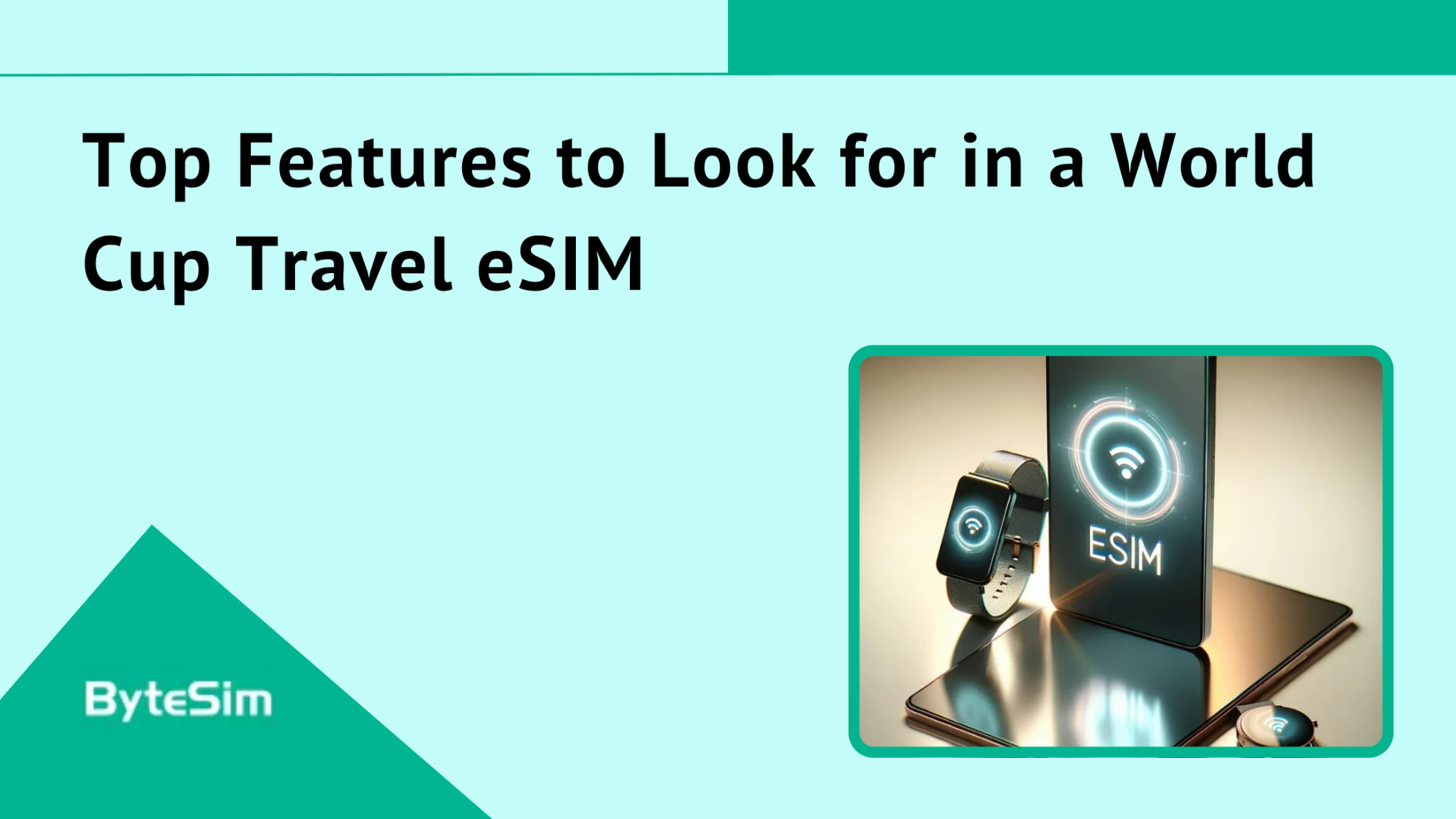 Top Features to Look for in a World Cup Travel eSIM