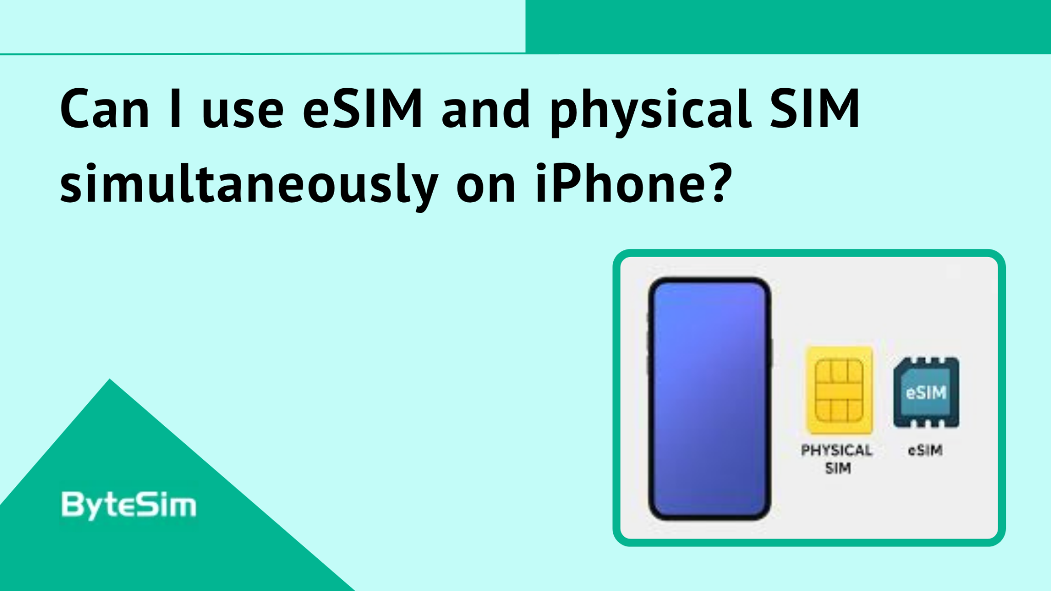 Can I use eSIM and physical SIM simultaneously on iPhone?