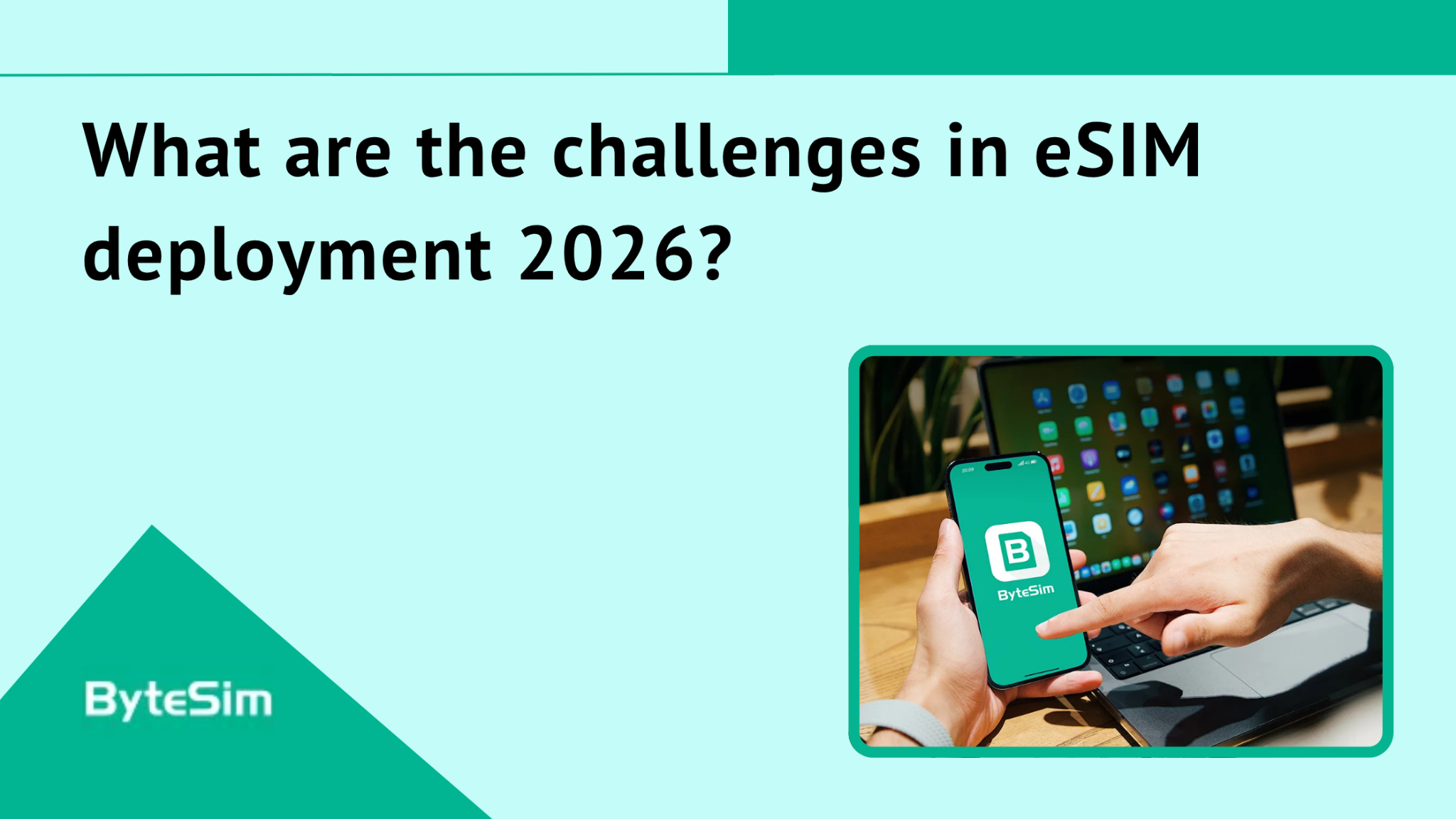 What are the challenges in eSIM deployment 2026?