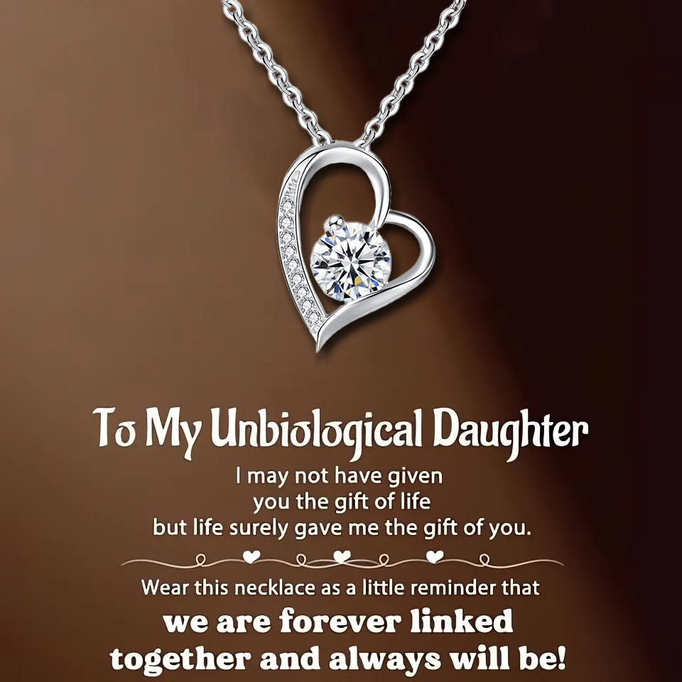 For My Unbiological Daughter -You Are Always In My Heart Necklace