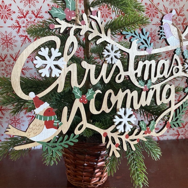 Christmas is Coming Wooden Sign