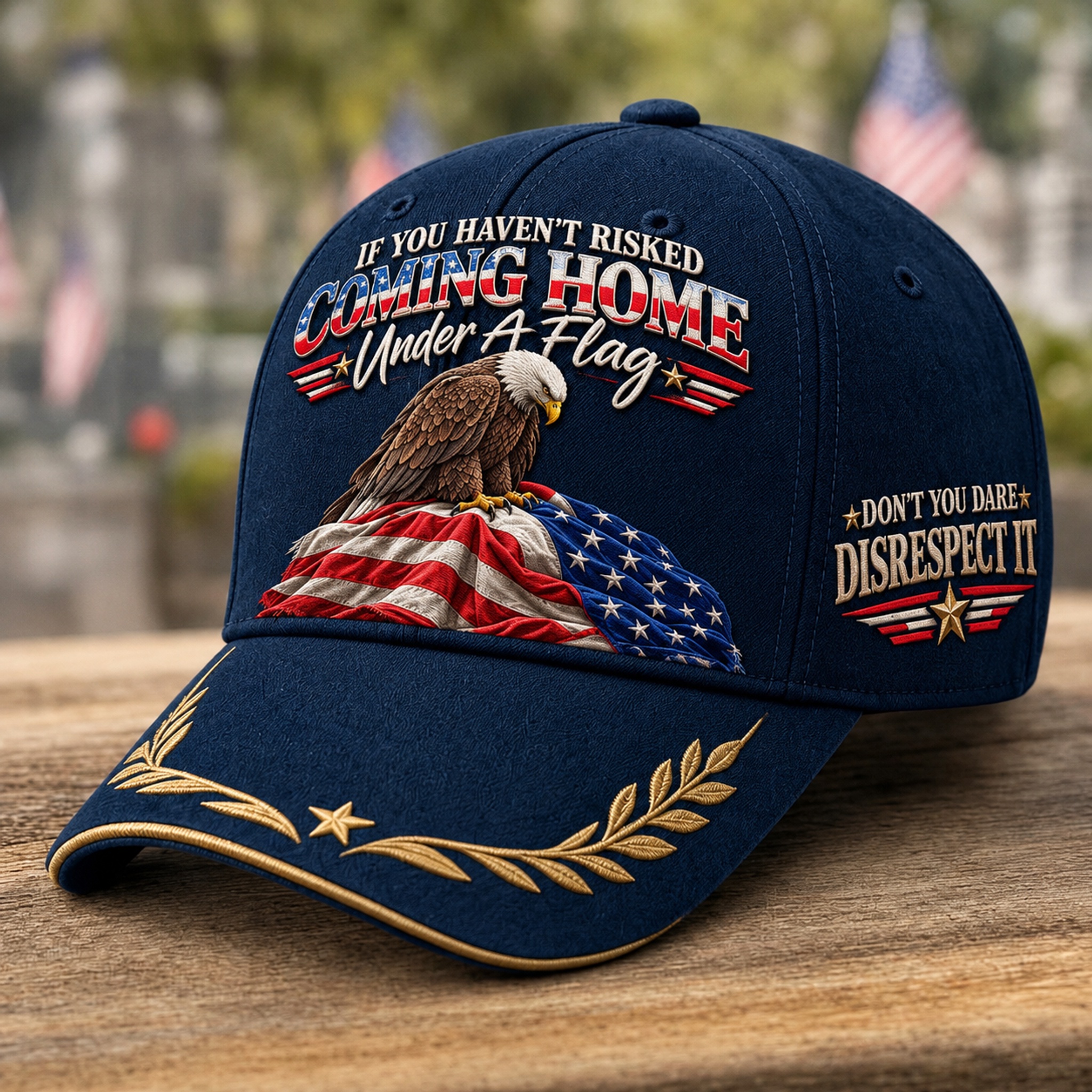 Don’t Disrespect The Flag Quote Hat