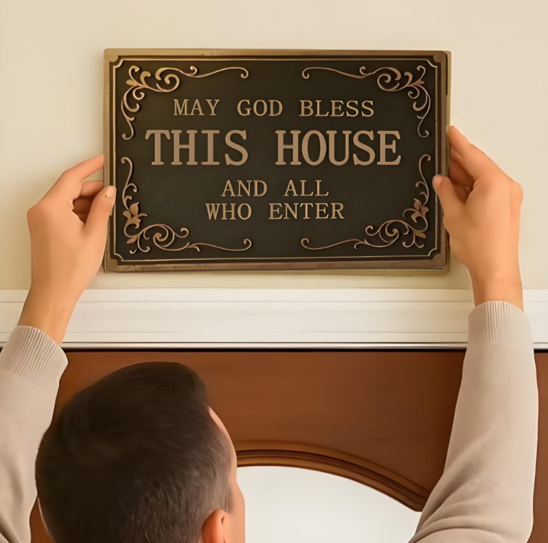 “MAY GOD BLESS THIS HOUSE AND ALL WHO ENTER” Artistic Signage