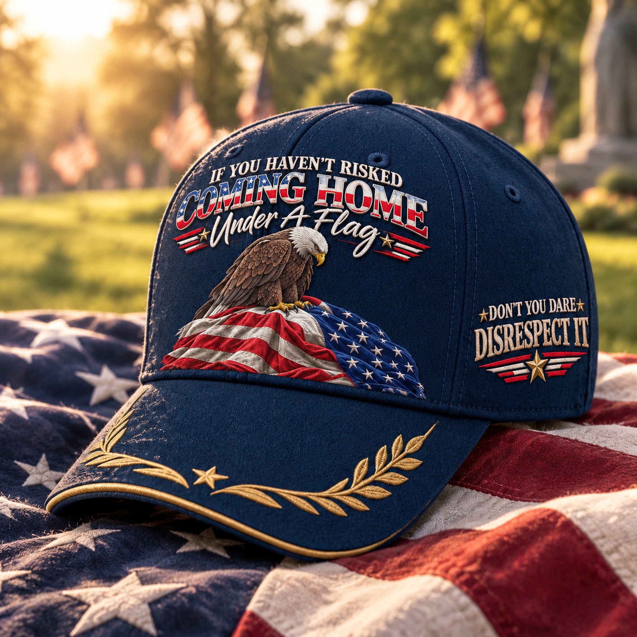Don’t Disrespect The Flag Quote Hat