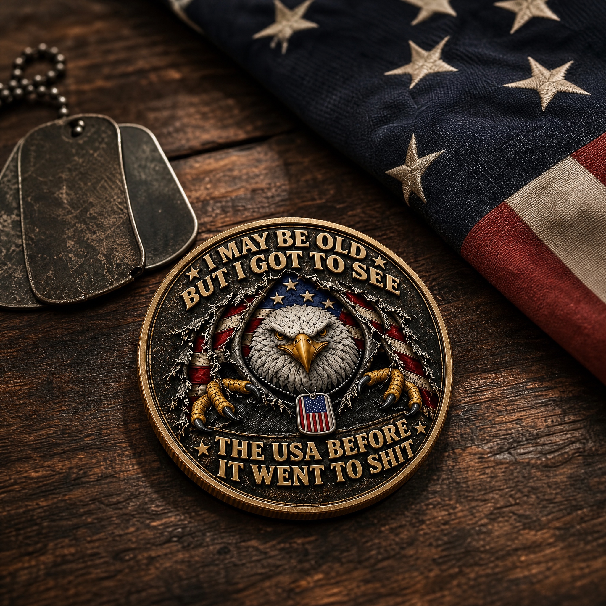 I May Be Old But I Got To See The USA Before It Went To Shit Challenge Coin