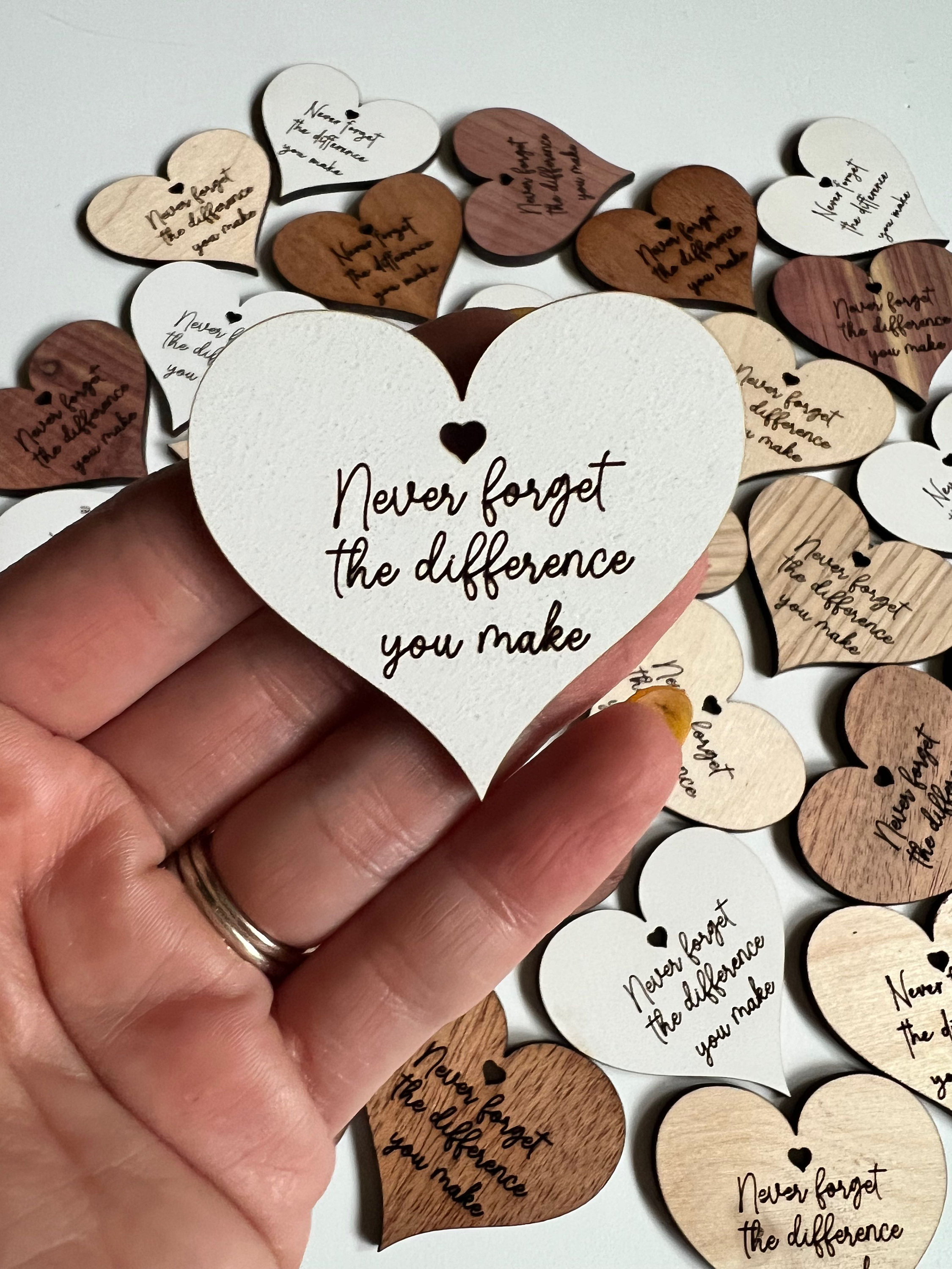 Appreciation Tokens - Never forget the Difference you make Heart Tokens